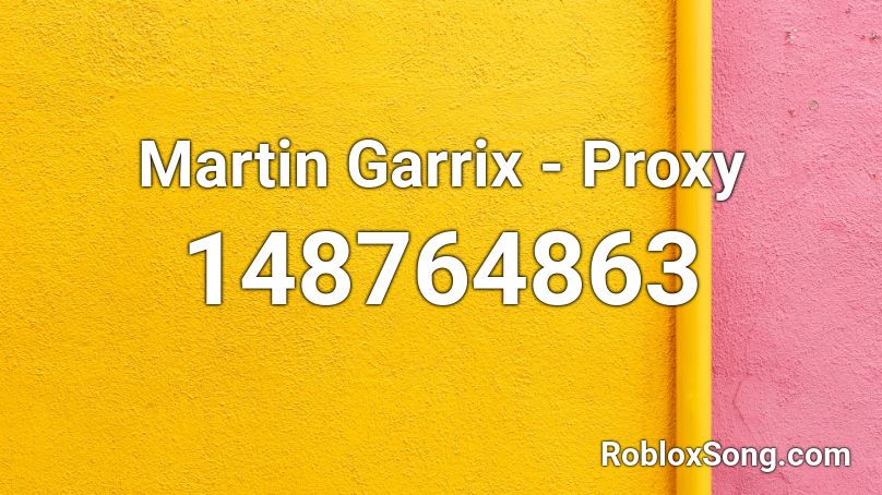 Martin Garrix - Proxy Roblox ID