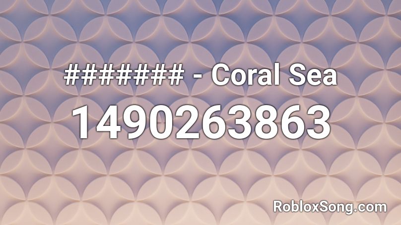 ####### - Coral Sea Roblox ID