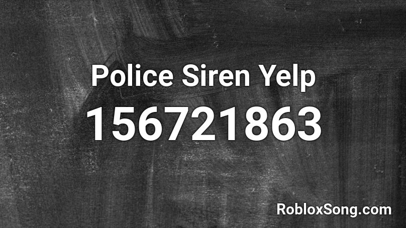 Police Siren Yelp Roblox ID