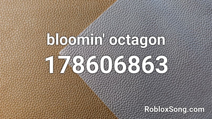 bloomin' octagon Roblox ID