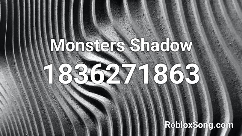Monsters Shadow Roblox ID