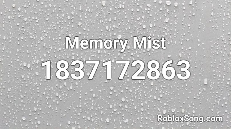 Memory Mist Roblox ID