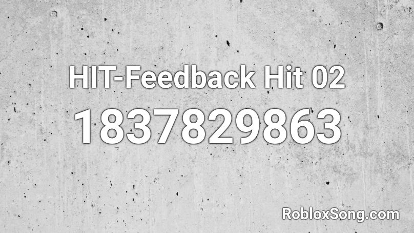 HIT-Feedback Hit 02 Roblox ID