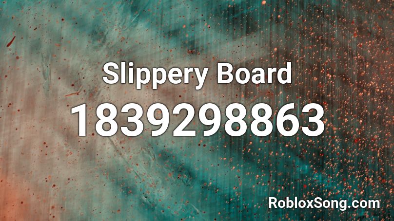Slippery Board Roblox ID