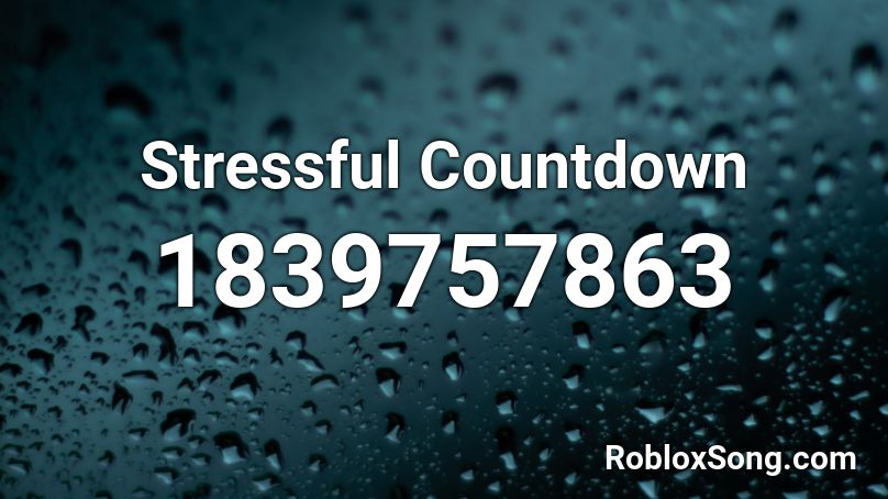 Stressful Countdown Roblox ID