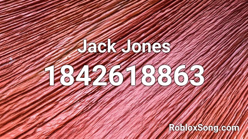 Jack Jones Roblox ID