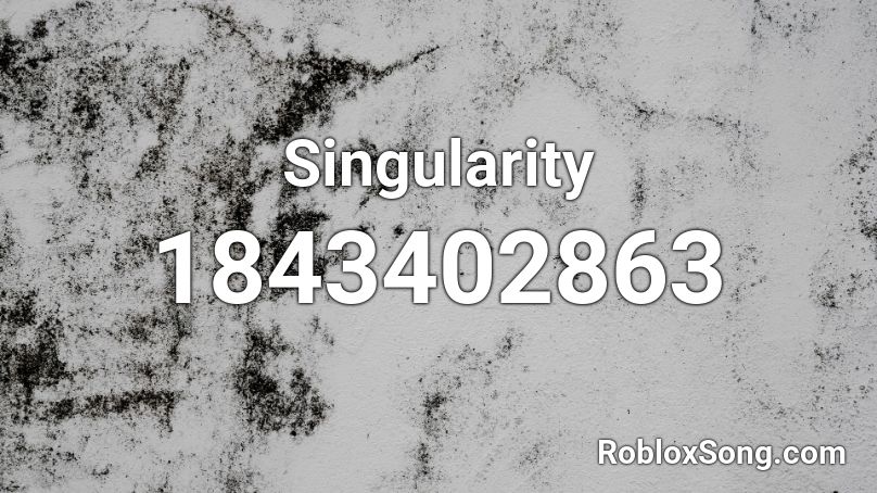 Singularity Roblox ID