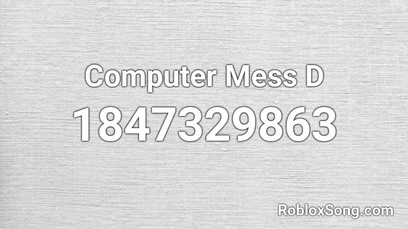 Computer Mess  D Roblox ID
