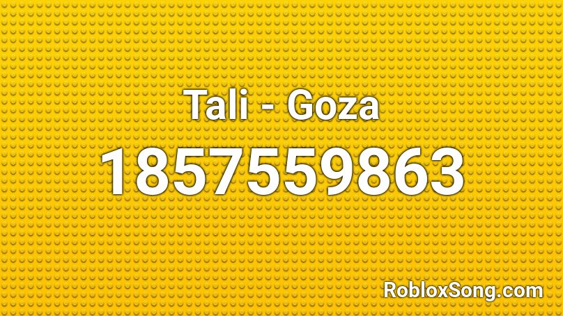 Tali - Goza Roblox ID