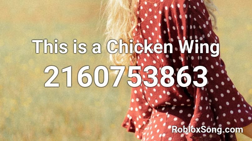 This is a Chicken Wing Roblox ID
