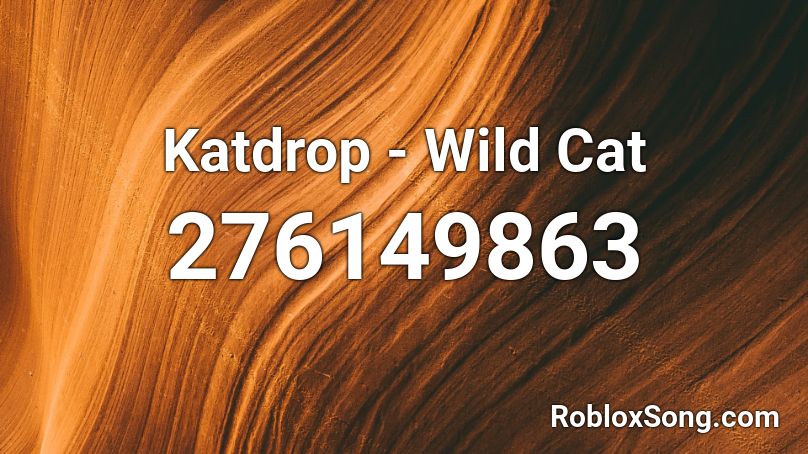 Katdrop - Wild Cat Roblox ID