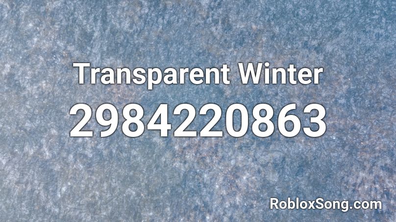 Transparent Winter Roblox ID