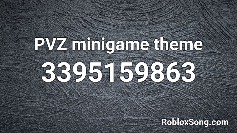 PVZ minigame theme Roblox ID