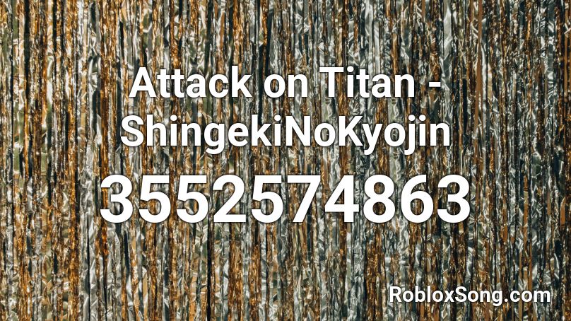 Attack on Titan - ShingekiNoKyojin Roblox ID