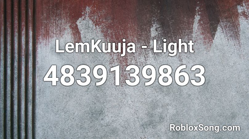 LemKuuja - Light Roblox ID