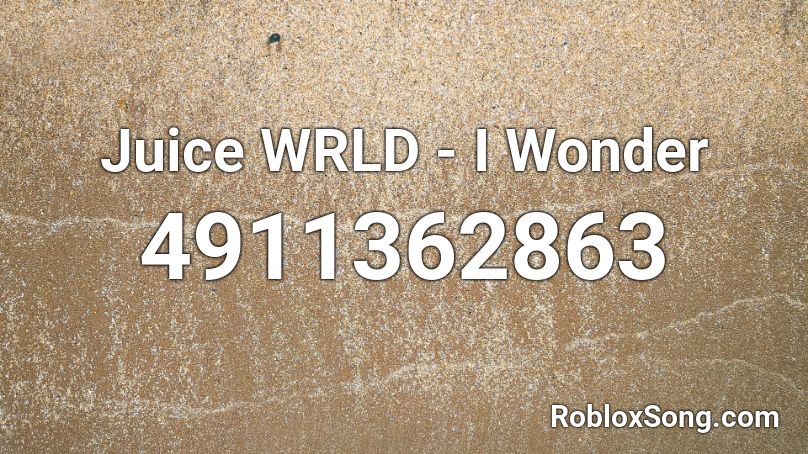 Juice WRLD - I Wonder Roblox ID