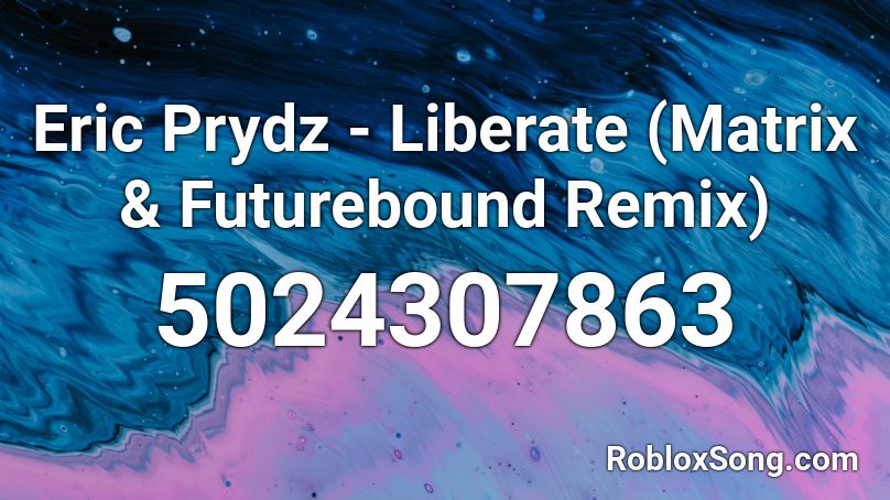 Eric Prydz Liberate Matrix Futurebound Remix Roblox Id Roblox Music Codes - matrix intro song roblox