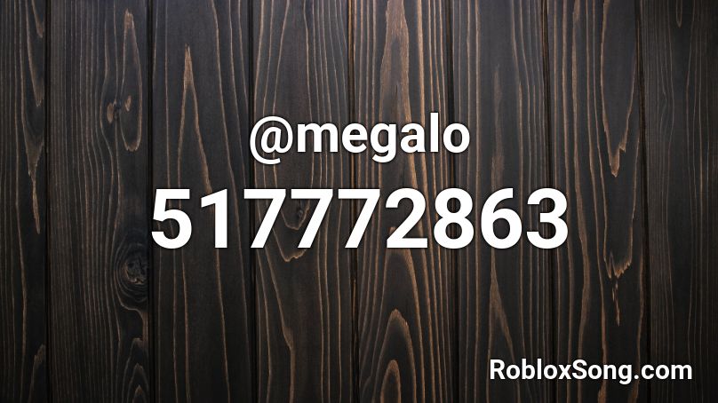 @megalo Roblox ID