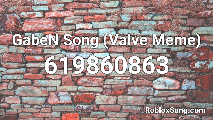 GabeN Song (Valve Meme) Roblox ID