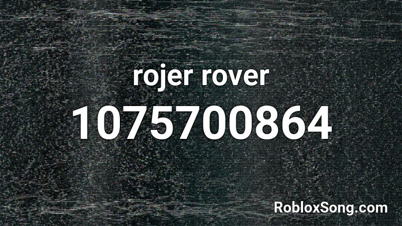 rojer rover Roblox ID