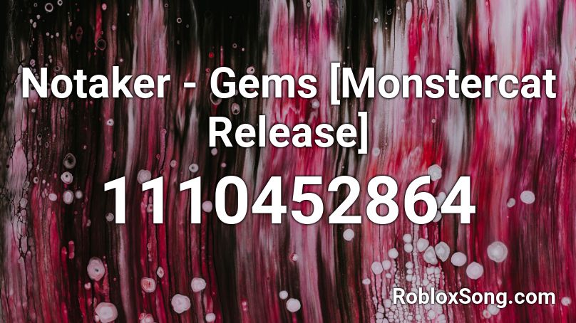 Notaker - Gems [Monstercat Release] Roblox ID