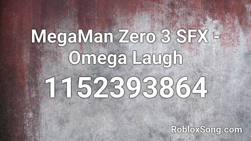 MegaMan Zero 3 SFX - Omega Laugh Roblox ID