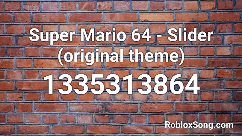 Super Mario 64 - Slider (original theme) Roblox ID