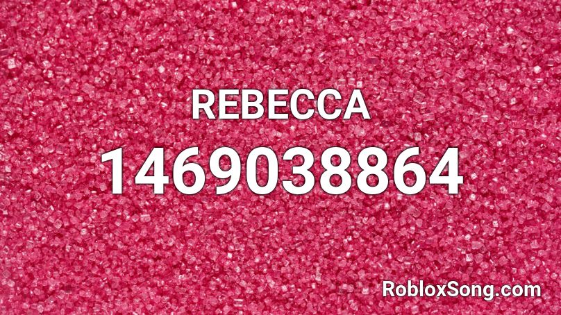 REBECCA Roblox ID