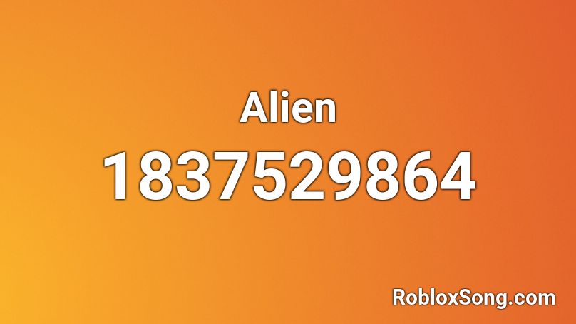 Alien Roblox Id Roblox Music Codes - alien time roblox id