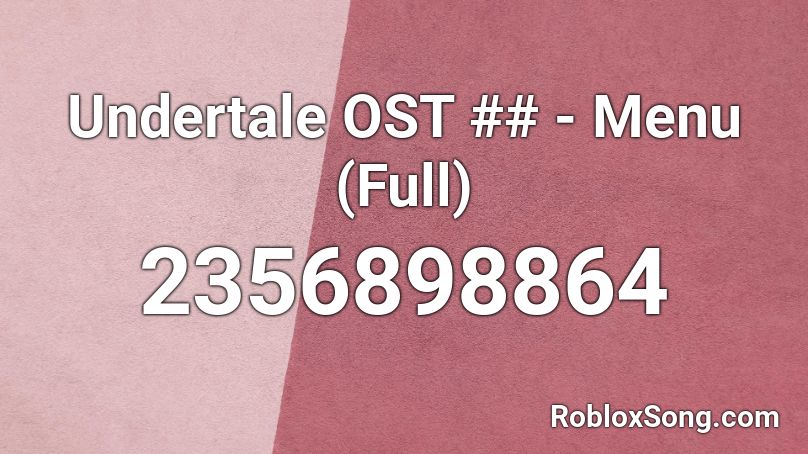 Undertale OST ## - Menu (Full) Roblox ID