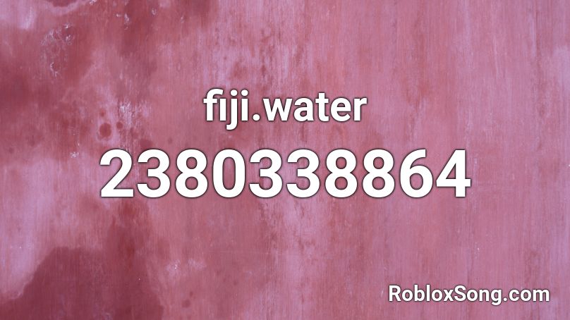 fiji-water-roblox-id-roblox-music-codes