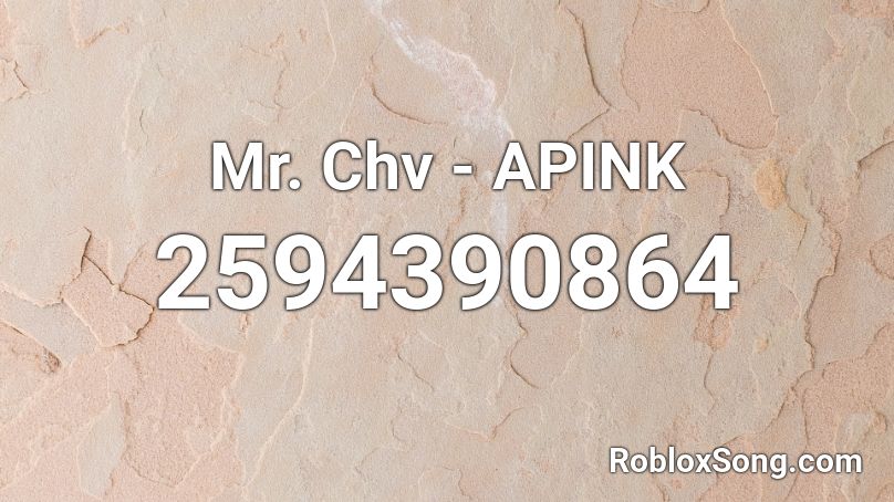 Mr. Chv - APINK Roblox ID