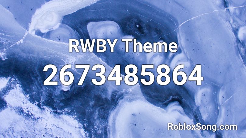 RWBY Theme Roblox ID