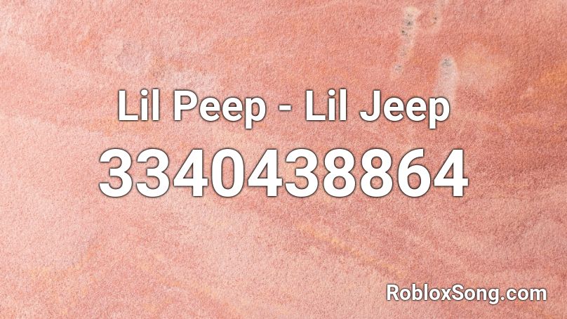 Lil Peep - Lil Jeep Roblox ID