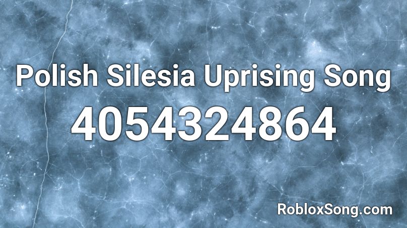 Polish Silesia Uprising Song Roblox ID