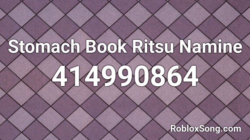 Stomach Book Ritsu Namine Roblox ID