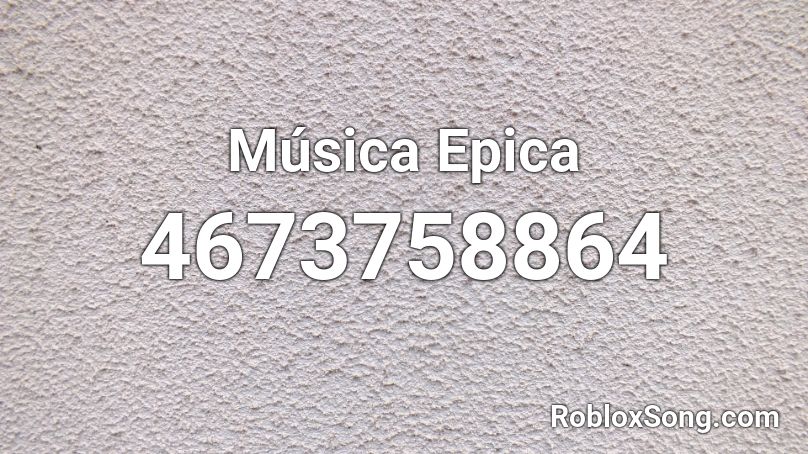 música épica Roblox ID - Roblox music codes