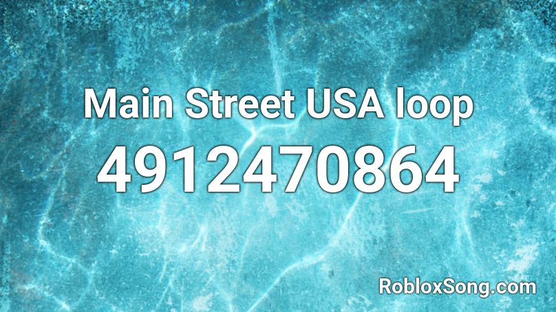 Main Street USA loop Roblox ID