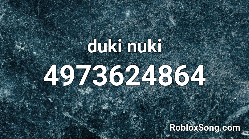 duki nuki Roblox ID