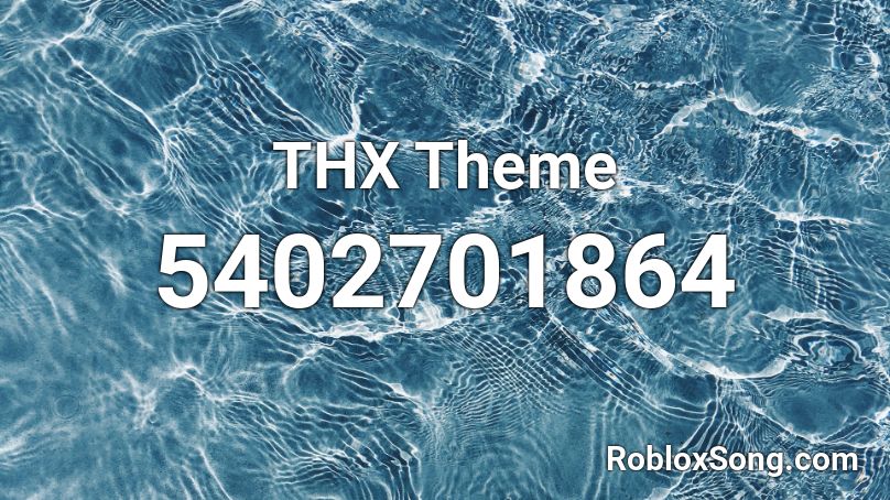 THX Theme Roblox ID