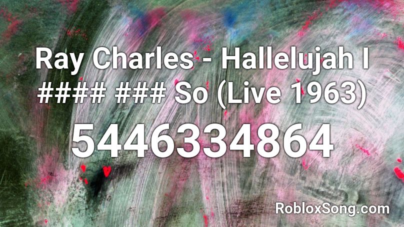 Ray Charles - Hallelujah (Live 1963) Roblox ID