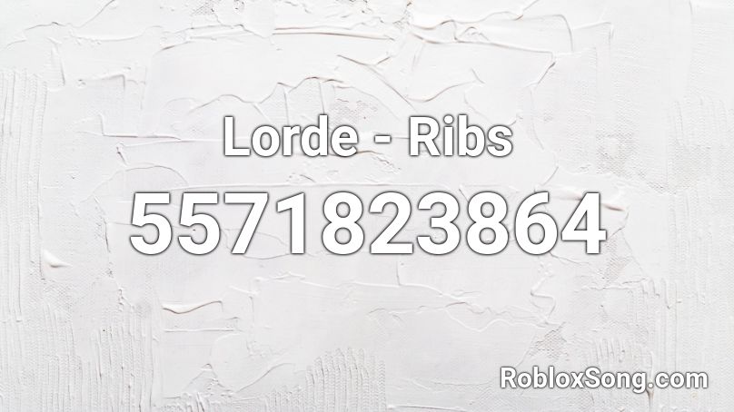 Lorde - Ribs Roblox ID