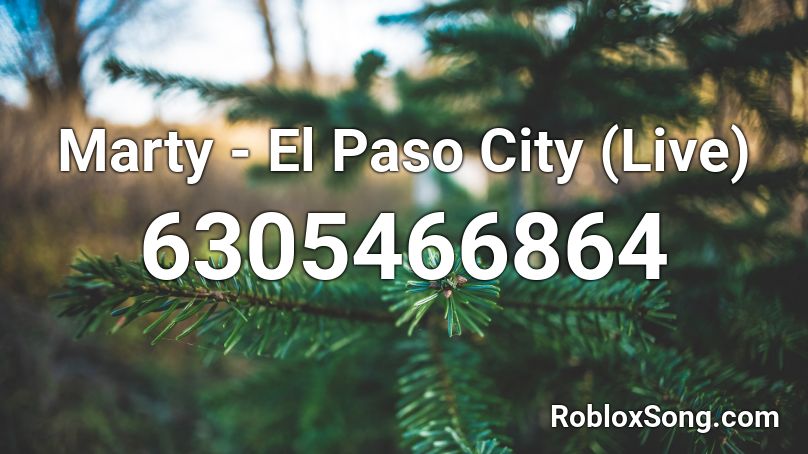 Marty - El Paso City (Live) Roblox ID