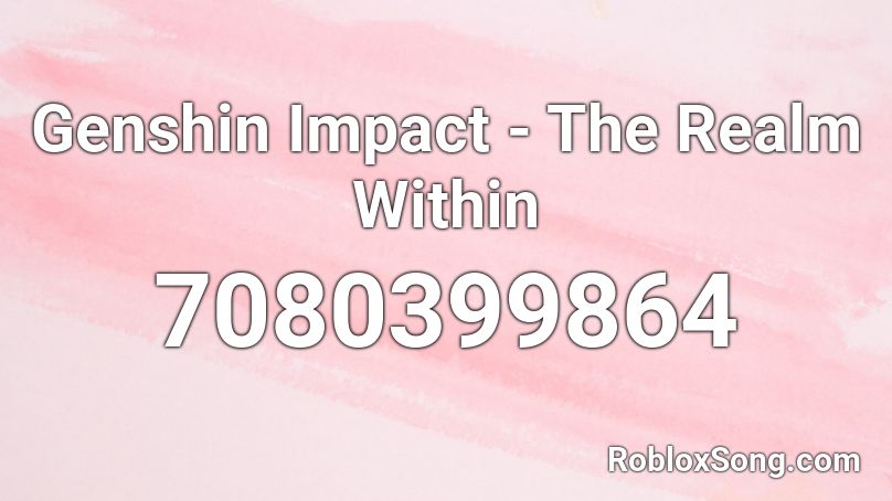 Genshin Impact - The Realm Within Roblox ID