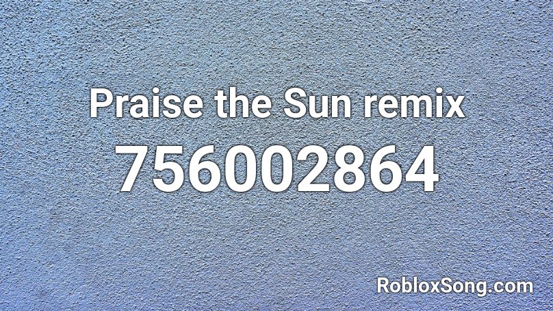 Praise the Sun Roblox ID