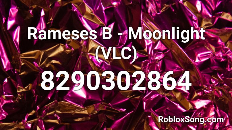 Rameses B - Moonlight Roblox ID