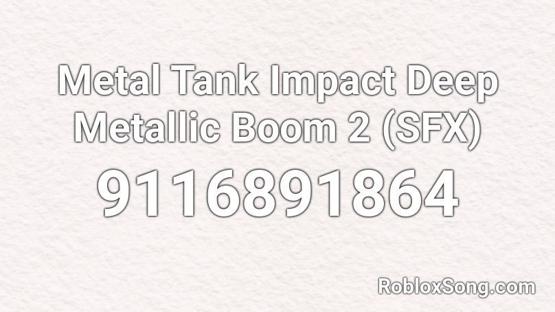 Metal Tank Impact Deep Metallic Boom 2 (SFX) Roblox ID