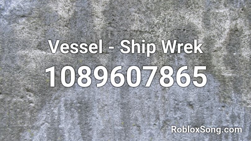 Vessel - Ship Wrek Roblox ID