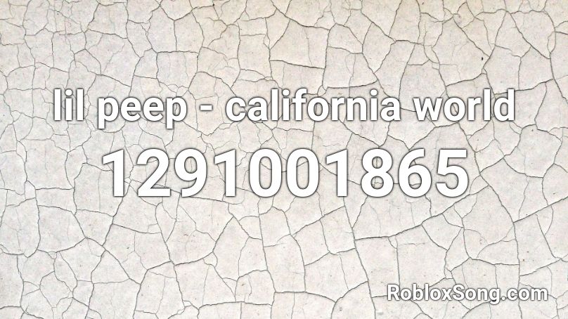 lil peep - california world Roblox ID