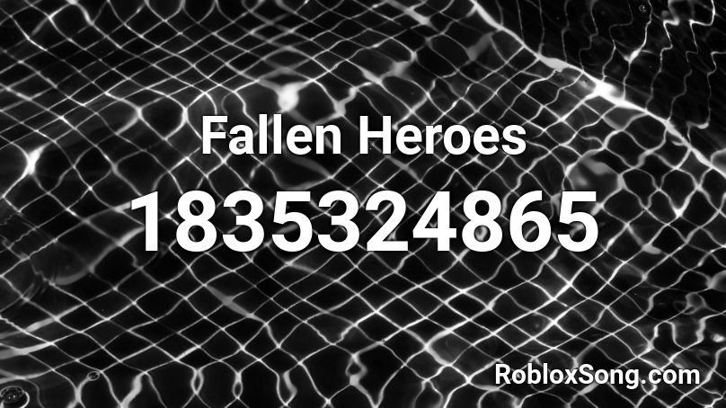 Fallen Heroes Roblox ID